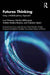 Futures Thinking: Using a Multidisciplinary Approach by Luca Simeone, Martino Bellincampi, Andrea Modica Bosinco