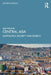 Central Asia: Geopolitics, Security and Stability by Ajay Patnaik
