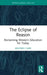 The Eclipse of Reason: Reclaiming Western Education for Today by Wilfred Carr
