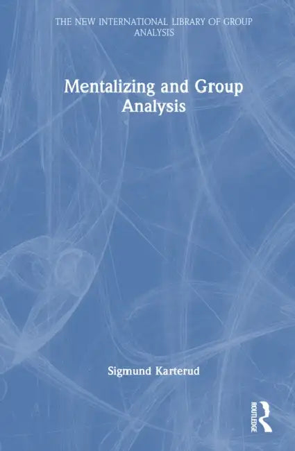 Mentalizing and Group Analysis by Sigmund Karterud