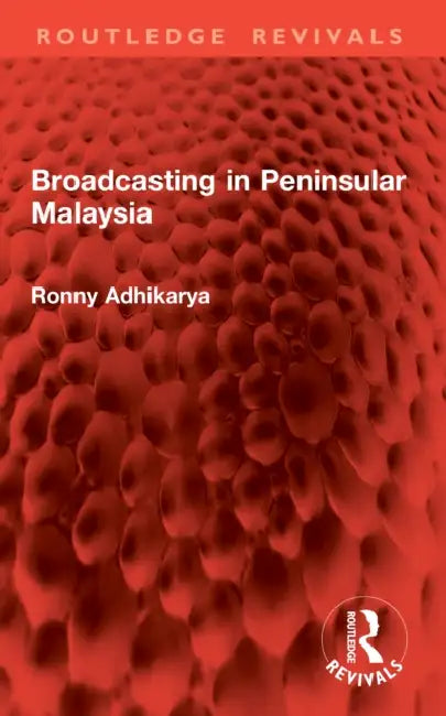 Broadcasting in Peninsular Malaysia by Ronny Adhikarya