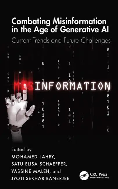 Combating Misinformation in the Age of Generative AI by Mohamed Lahby