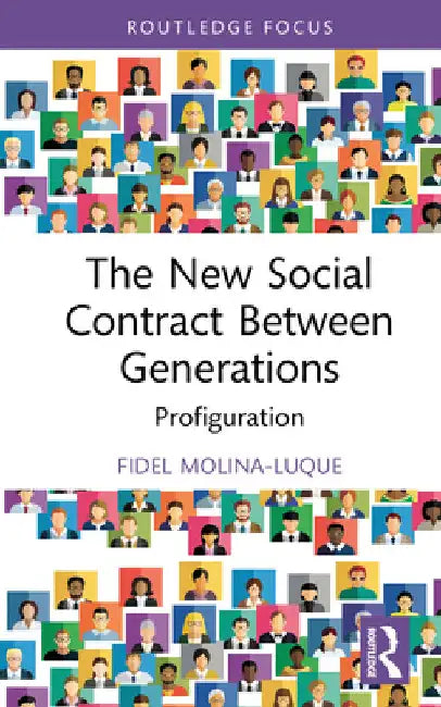 The New Social Contract Between Generations: Profiguration by Fidel Molina-Luque