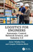 Logistics for Engineers: Automatic Control, Network Science, and Industry 4.0 by Javier Villalba-Diez, Joaquín Ordieres-Meré