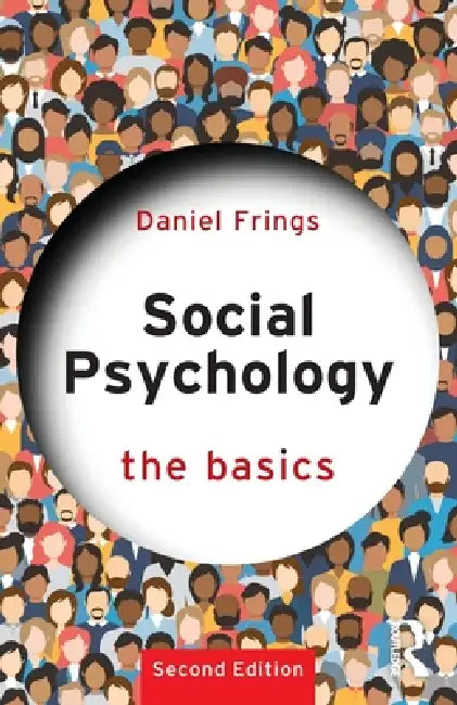 Social Psychology: The Basics by Daniel Frings