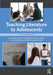 Teaching Literature to Adolescents by Richard Beach