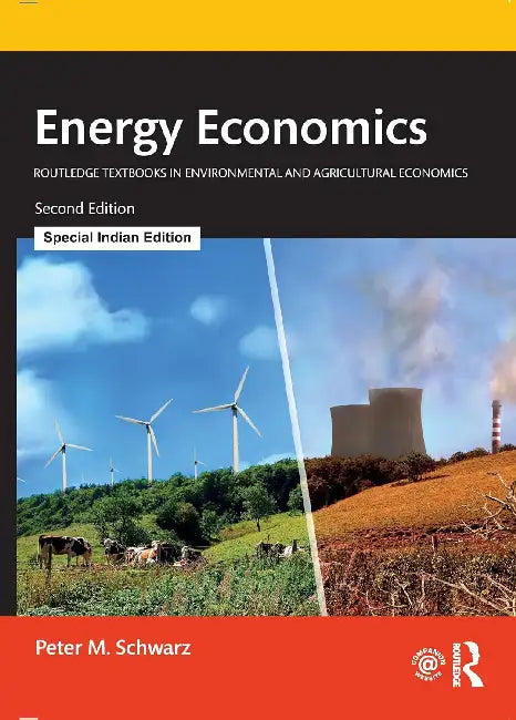 Energy Economics by Peter M. Schwarz