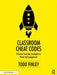 Classroom Cheat Codes: Effective Teaching Strategies to Power-Up Engagement by Todd Finley