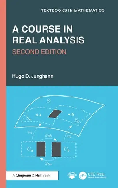 A Course in Real Analysis by Hugo D. Junghenn