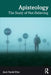 Apisteology: The Study of Not-Believing by Jack David Eller