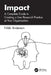 Impact: A Complete Guide to Creating a User Research Practice at Your Organization by Nikki Anderson
