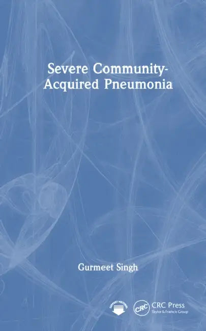 Severe Community-Acquired Pneumonia by Gurmeet Singh