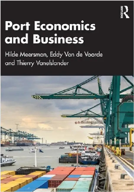 Port Economics and Business by Hilde Meersman