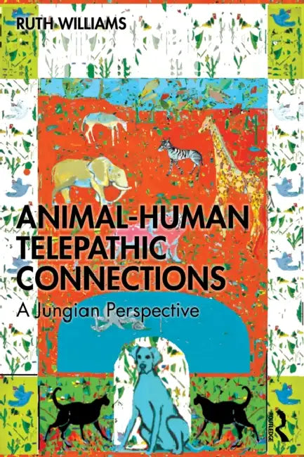 Animal-Human Telepathic Connections by Ruth Williams