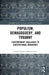 Populism, Demagoguery, and Tyranny by Tomás Pacheco-Bethencourt