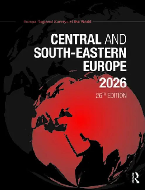 Central and South-Eastern Europe 2026 by Europa Publications