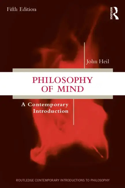 Philosophy of Mind: A Contemporary Introduction by John Heil