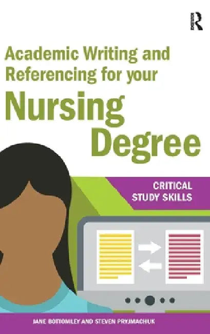 Academic Writing and Referencing for Your Nursing Degree by Jane Bottomley