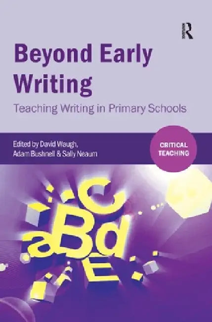 Beyond Early Writing: Teaching Writing in Primary Schools by David Waugh