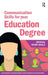Communication Skills for your Education Degree by Jane Bottomley