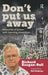 Don't Put Us Away: Memories of a Man with Learning Disabilities by Richard Keagan-Bull