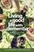 Living a Good Life with Dementia: A Practitioner's Guide by Liz Leach Murphy