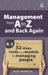 Management from A to Z and back again: 52 Ideas, tools and models for managing people by Bob Thomson