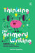 Thinking for Primary Writing: Improving Children's Writing Through Creative Thinking by Adrian Copping