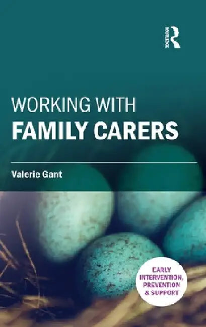 Working with Family Carers by Valerie Gant