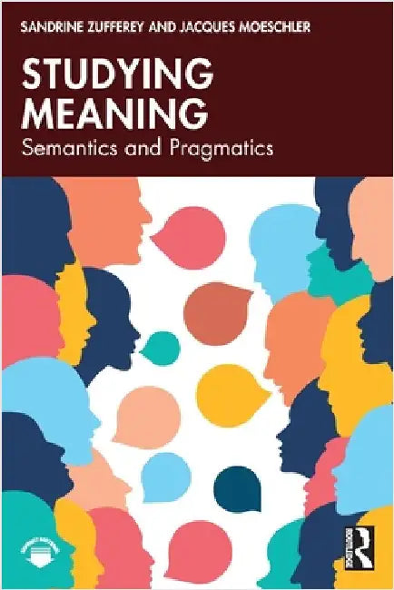 Studying Meaning: Semantics and Pragmatics by Sandrine Zufferey