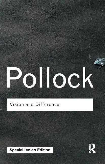 Vision and Difference by Griselda Pollock
