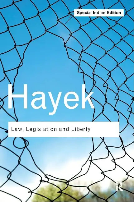 Law, Legislation and Liberty by F.A. Hayek