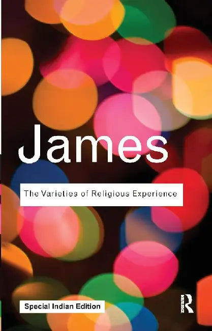 The Varieties of Religious Experience by William James