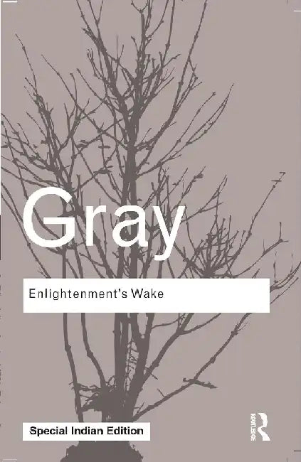 Enlightenment's Wake by John Gray