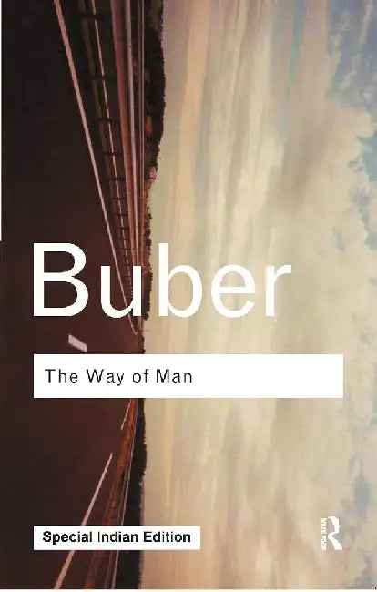 The Way of Man by Martin Buber