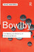 The Making and Breaking of Affectional Bonds by John Bowlby