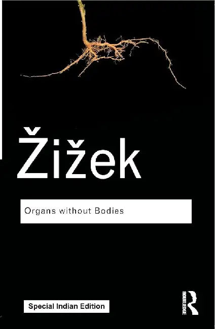 Organs without Bodies by Slavoj Zizek