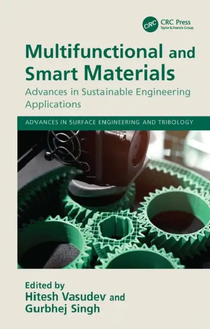 Multifunctional and Smart Materials: Advances in Sustainable Engineering Applications by Hitesh Vasudev, Gurbhej Singh