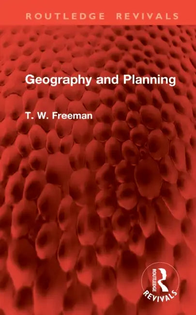 Geography and Planning by Freeman T. W.