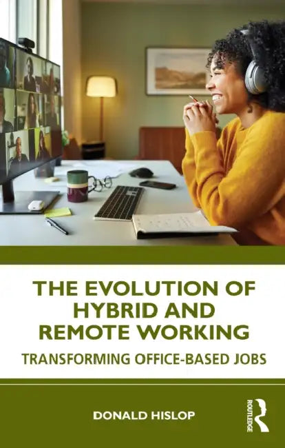 The Evolution of Hybrid and Remote Working by Donald Hislop