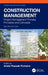 Construction Management: Project Management Process Principles and Concepts by Abdul Razzak Rumane