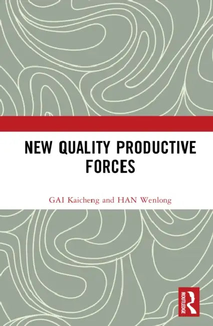 New Quality Productive Forces by Gai Kaicheng, Han Wenlong