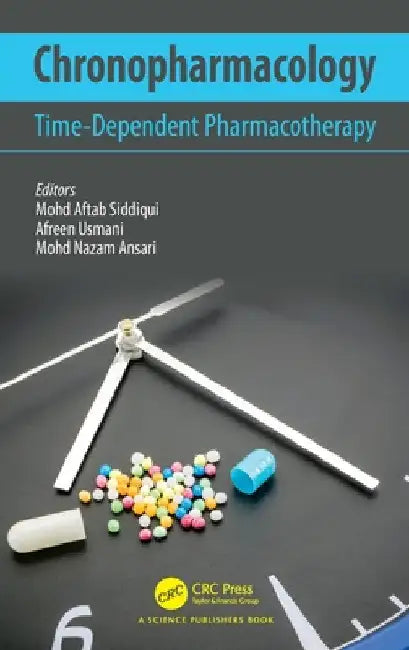 Chronopharmacology: Time-Dependent Pharmacotherapy by Mohd Aftab Siddiqui