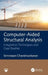 Computer-Aided Structural Analysis: Integration Techniques and Case Studies by Srinivasan Chandrasekaran