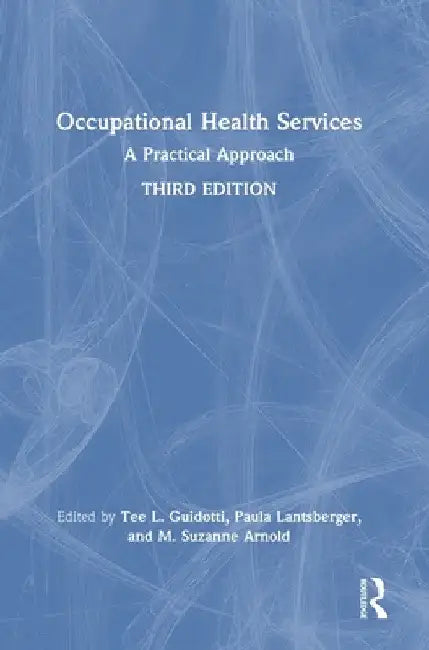 Occupational Health Services: A Practical Approach by Tee L. Guidotti