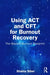 Using ACT and Cft for Burnout Recovery: The Beyond Burnout Blueprint by Shaina Siber