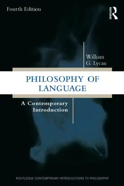 Philosophy of Language by William G. Lycan