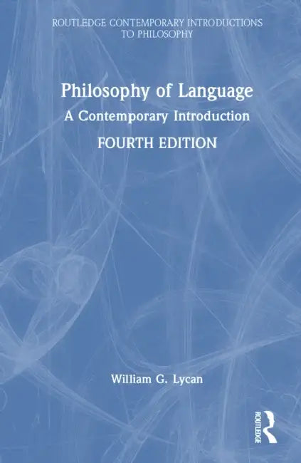 Philosophy of Language by William G. Lycan