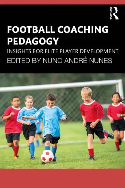 Football Coaching Pedagogy by Nuno André Nunes