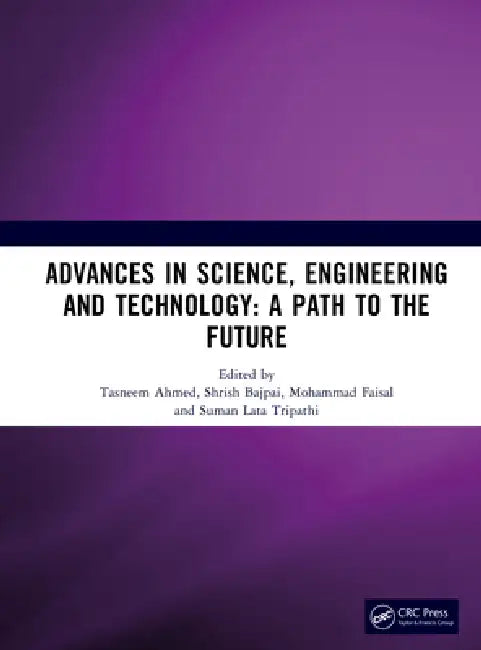 Advances in Science, Engineering and Technology by Tasneem Ahmed